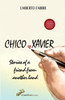 Chico Xavier - Stories of a friend from another land