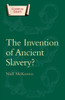 The Invention of Ancient Slavery