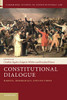 Constitutional Dialogue (Cambridge Studies in Constitutional Law, Series Number 21)