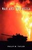 War and the Media: Propaganda and Persuasion in the Gulf War