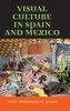 Visual culture in Spain and Mexico