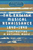 English Musical Renaissance, 1840-1940