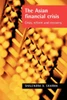 The Asian Financial Crisis: Crisis, Reform and Recovery