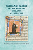 Monasticism in Late Medieval England, C.1300-1535