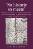 'No Historie So Meete': Gentry Culture and the Development of Local History in Elizabethan and Early Stuart England
