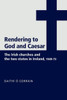'Rendering to God and Caesar': The Irish Churches and the Two States in Ireland, 1949-73