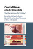 Central Banks at a Crossroads: What Can We Learn from History? (Studies in Macroeconomic History)