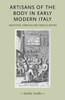 Artisans of the Body in Early Modern Italy: Identities, Families and Masculinities
