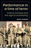 Performance in a time of terror: Critical mimesis and the age of uncertainty