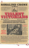 Violent Victorians: Popular Entertainment in Nineteenth-Century London