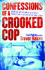 Confessions of a Crooked Cop