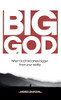 Big God: When God becomes bigger than your reality