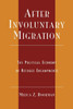 After Involuntary Migration: The Political Economy of Refugee Encampments
