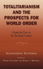 Totalitarianism and the Prospects for World Order: Closing the Door on the Twentieth Century