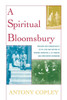 Spiritual Bloomsbury: Hinduism and Homosexuality in the Lives and Writings of Edward Carpenter, E.M. Forster, and Christopher Isherwood