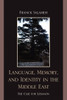 Language, Memory, and Identity in the Middle East: The Case for Lebanon