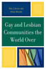 Gay and Lesbian Communities the World Over