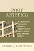Poor America: A Comparative Historical Study of Poverty in the U.S. and Western Europe