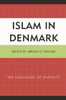 Islam in Denmark: The Challenge of Diversity