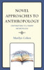 Novel Approaches to Anthropology: Contributions to Literary Anthropology