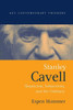 Stanley Cavell: Skepticism, Subjectivity, and the Ordinary