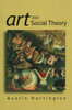 Art and Social Theory: Sociological Arguments in Aesthetics