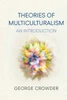 Theories of Multiculturalism: An Introduction