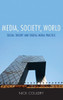 Media, Society, World: Social Theory and Digital Media Practice