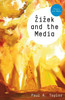 Zizek and the Media