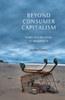 Beyond Consumer Capitalism: Media and the Limits to Imagination