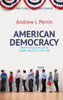 American Democracy: From Tocqueville to Town Halls to Twitter