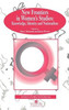 New Frontiers In Women's Studies: Knowledge, Identity And Nationalism