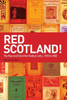 Red Scotland!: The Rise and Fall of the Radical Left, C. 1872 to 1932