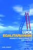 Luck Egalitarianism: Equality, Responsibility, and Justice