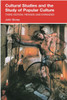 Cultural Studies and the Study of Popular Culture