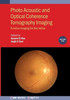 Photo Acoustic and Optical Coherence Tomography Imaging, Volume 2: Fundus imaging for the retina