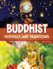 Buddhist Festivals and Traditions