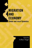 Migration and Economy: Global and Local Dynamics