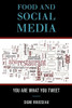 Food and Social Media: You Are What You Tweet