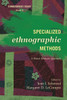 Specialized Ethnographic Methods: A Mixed Methods Approach