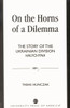 On the Horns of a Dilemma: The Story of the Ukrainian Division Halychyna