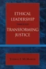 Ethical Leadership through Transforming Justice