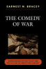 Comedy of War: Understanding Military Politics in the Twenty-first Century