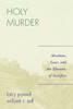 Holy Murder: Abraham, Isaac, and the Rhetoric of Sacrifice