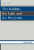 Rabbis, the Law, and the Prophets