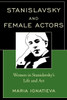 Stanislavsky and female actors: Women in Stanislavsky's Life and Art