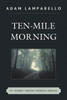 Ten-Mile Morning: My Journey through Anorexia Nervosa
