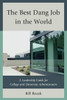 Best Dang Job in the World: A Leadership Guide for College and University Administrators