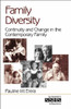Family Diversity: Continuity and Change in the Contemporary Family