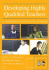 Developing Highly Qualified Teachers: A Handbook for School Leaders